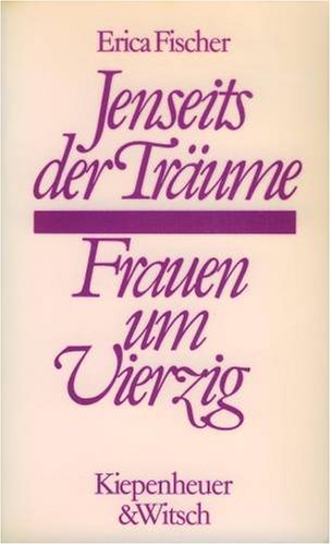 Jenseits der Träume: Frauen um Vierzig Social Sciences