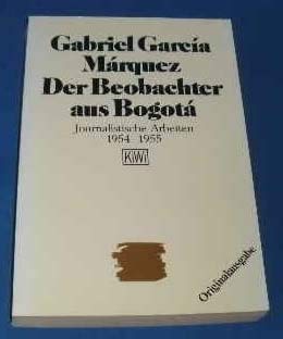 KiWi Taschenbücher, Nr.71, Der Beobachter aus Bogota: Journalistische Arbeiten 1954-1955 Books