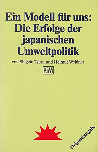 Ein Modell für uns: Die erfolgreiche japanische Umweltpolitik (KiWi) Natural Sciences