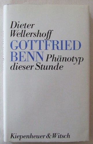 Gottfried Benn. Phänotyp dieser Stunde. Eine Studie über den Problemgehalt seines Werkes Professional & Reference Books