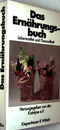 Das Ernährungsbuch: Lebensmittel und Gesundheit Health, Nutrition & Fitness