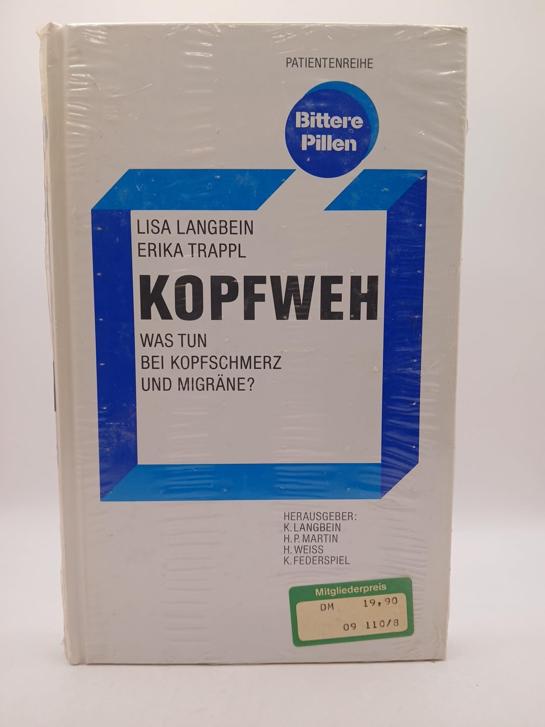 Kopfweh: Was tun bei Kopfschmerz und Migräne (Bittere Pillen: Patientenreihe) Medicine