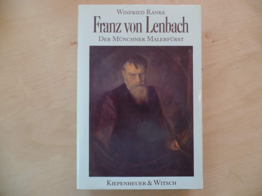 Franz von Lenbach: Der Münchener Malerfürst 1836-1904 Memories