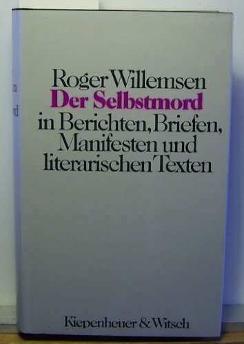 Der Selbstmord. In Berichten, Briefen, Manifesten, Dokumenten und literarischen Texten Psychology