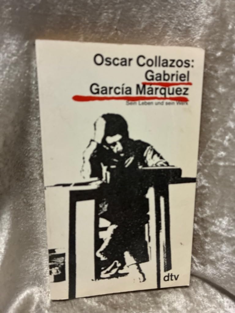 Gabriel Garcia Marquez: Sein Leben und sein Werk Contemporary literature