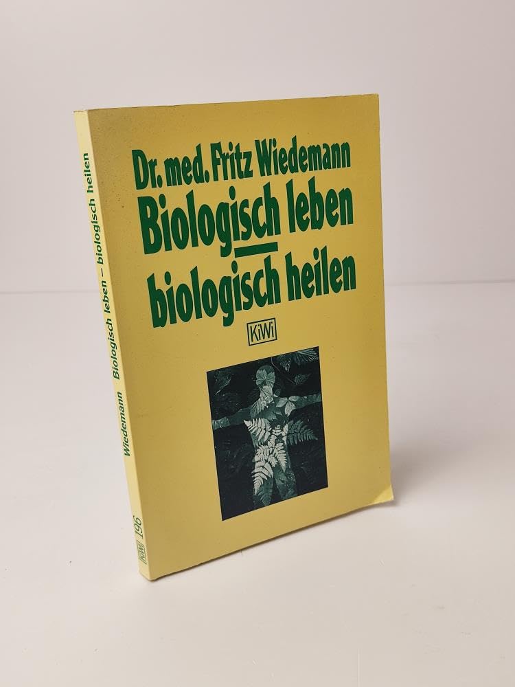 Biologisch leben - biologisch heilen (KiWi) Medicine