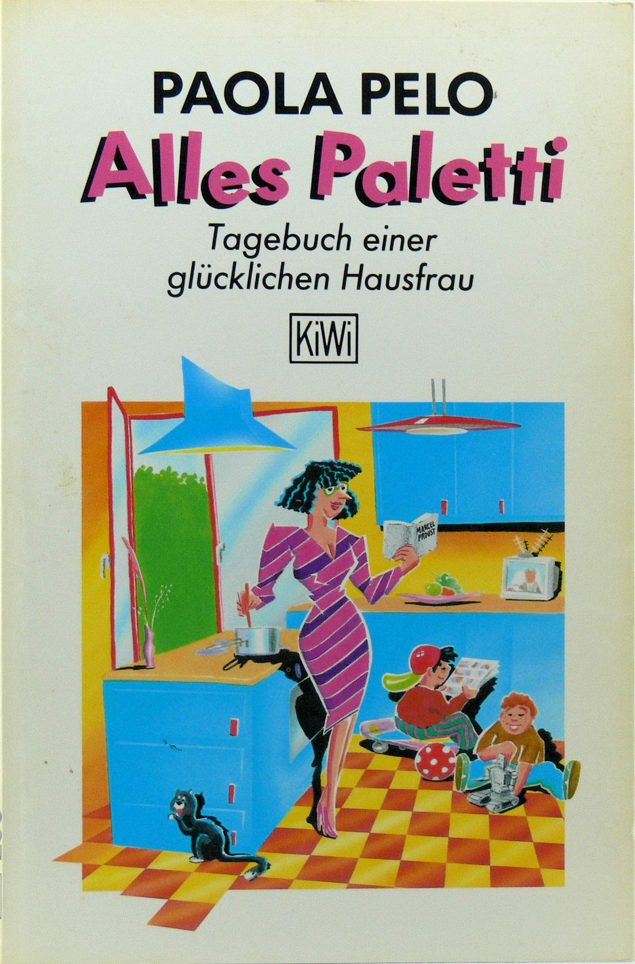 Alles Paletti: Tagebuch einer glücklichen Hausfrau (KiWi) Contemporary literature