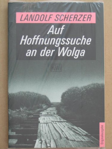 Auf Hoffnungssuche an der Wolga (KiWi) Politics & History