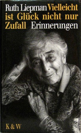 Vielleicht ist das Glück nicht nur Zufall: Erinnerungen Art & Literature