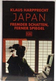Japan. Fremder Schatten, ferner Spiegel: Impressionen eines Reisenden (KiWi) General education