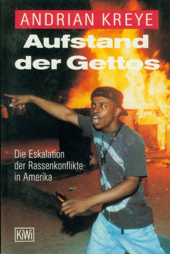 Aufstand des Gettos: Die Eskalation der Rassenkonflikte in Amerika (KiWi) Politics & History