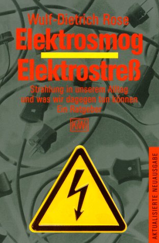 Elektrosmog - Elektrostress: Strahlung in unserem Alltag und was wir dagegen tun können. Ein Ratgeber (KiWi) Health, Nutrition & Fitness