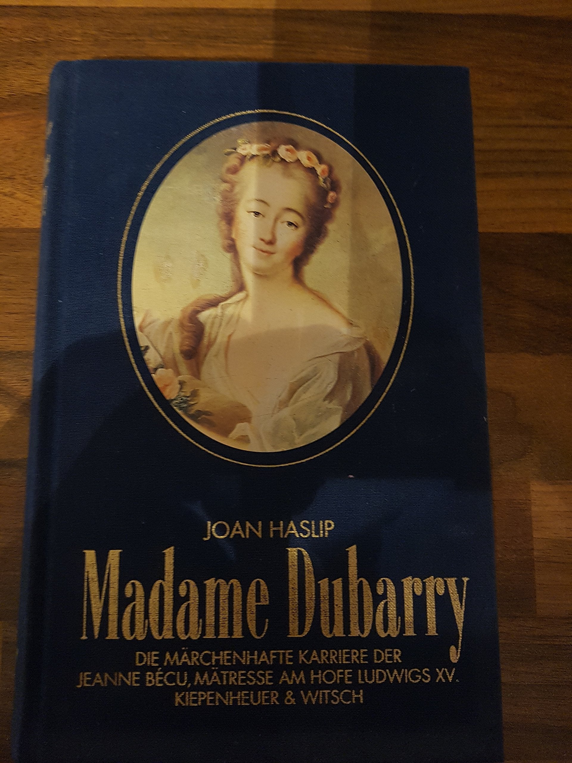 Madame Dubarry: Die märchenhafte Karriere der Jeanne Bécu, Mätresse am Hofe Ludwig XV. Politics & Society