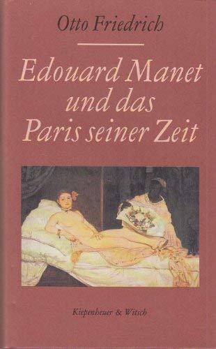 Edouard Manet und das Paris seiner Zeit Art & Literature