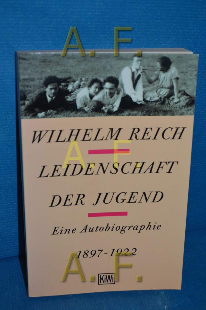 Leidenschaft der Jugend - Eine Autobiographie 1897-1922 Memories