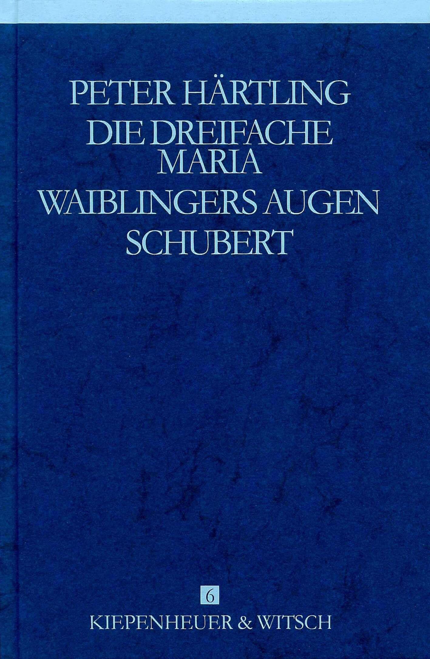 Die dreifache Maria /Waiblingers Augen /Schubert Contemporary literature