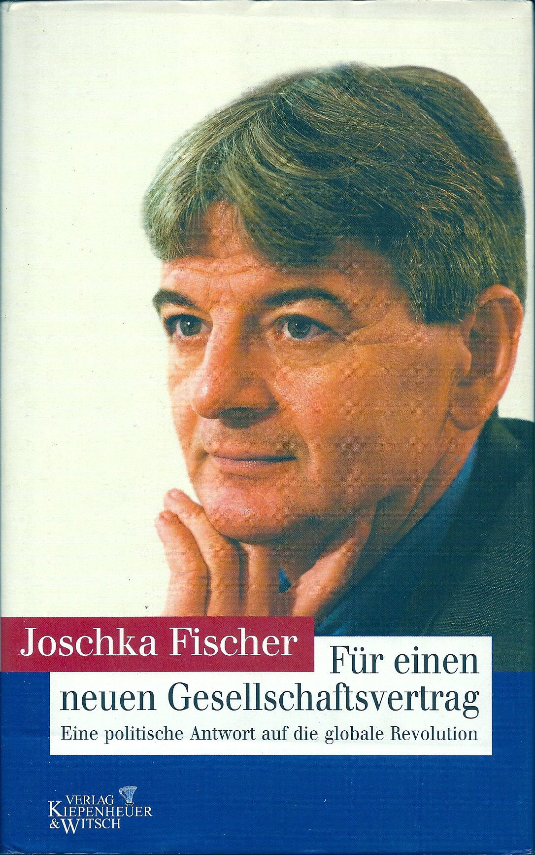 Für einen neuen Gesellschaftsvertrag: Eine politische Antwort auf die globale Revolution Politics & History