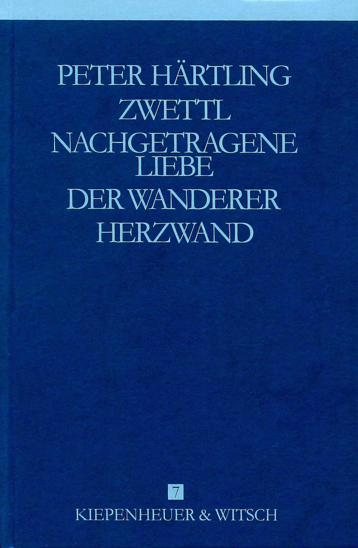 Autobiographische Romane - Zwettl /Nachgetragene Liebe /Der Wanderer /Herzwand Contemporary literature