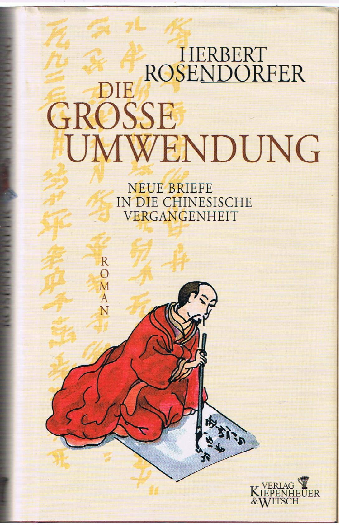 Die große Umwendung: Neue Briefe in die chinesische Vergangenheit Contemporary literature