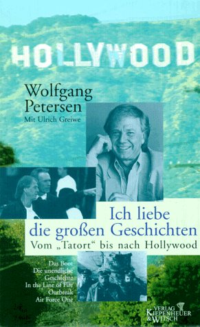 Ich liebe die grossen Geschichten: Vom "Tatort" bis nach Hollywood. Biographie Art & Literature