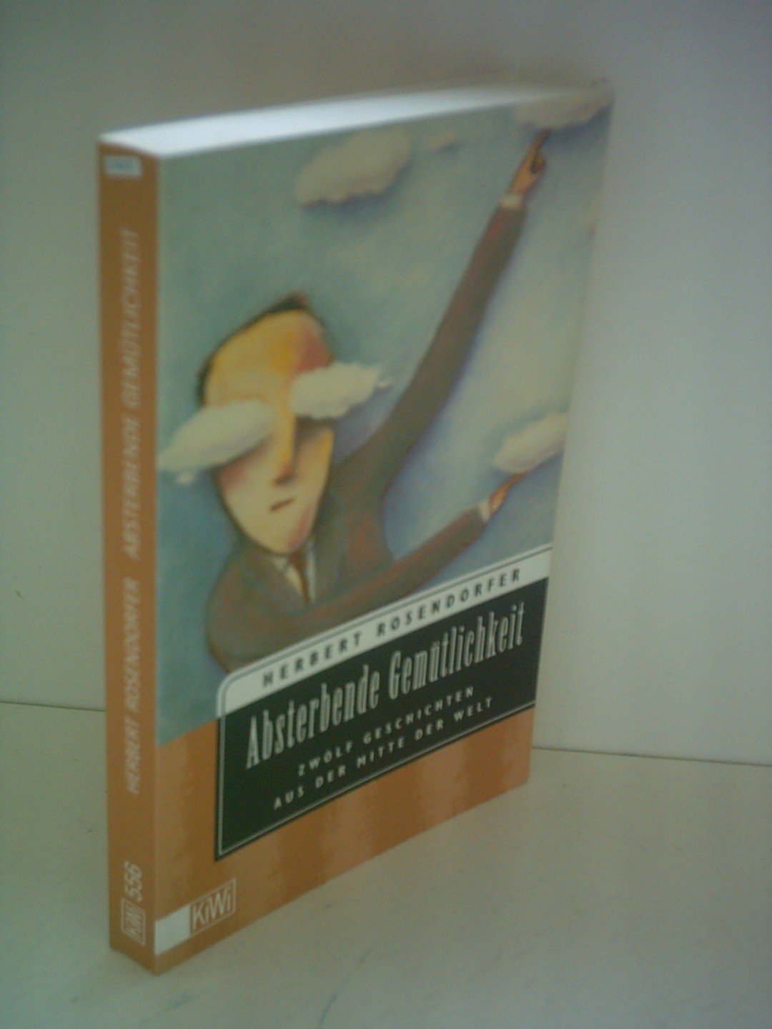 Absterbende Gemütlichkeit: Roman (KiWi) Essays & Short Stories