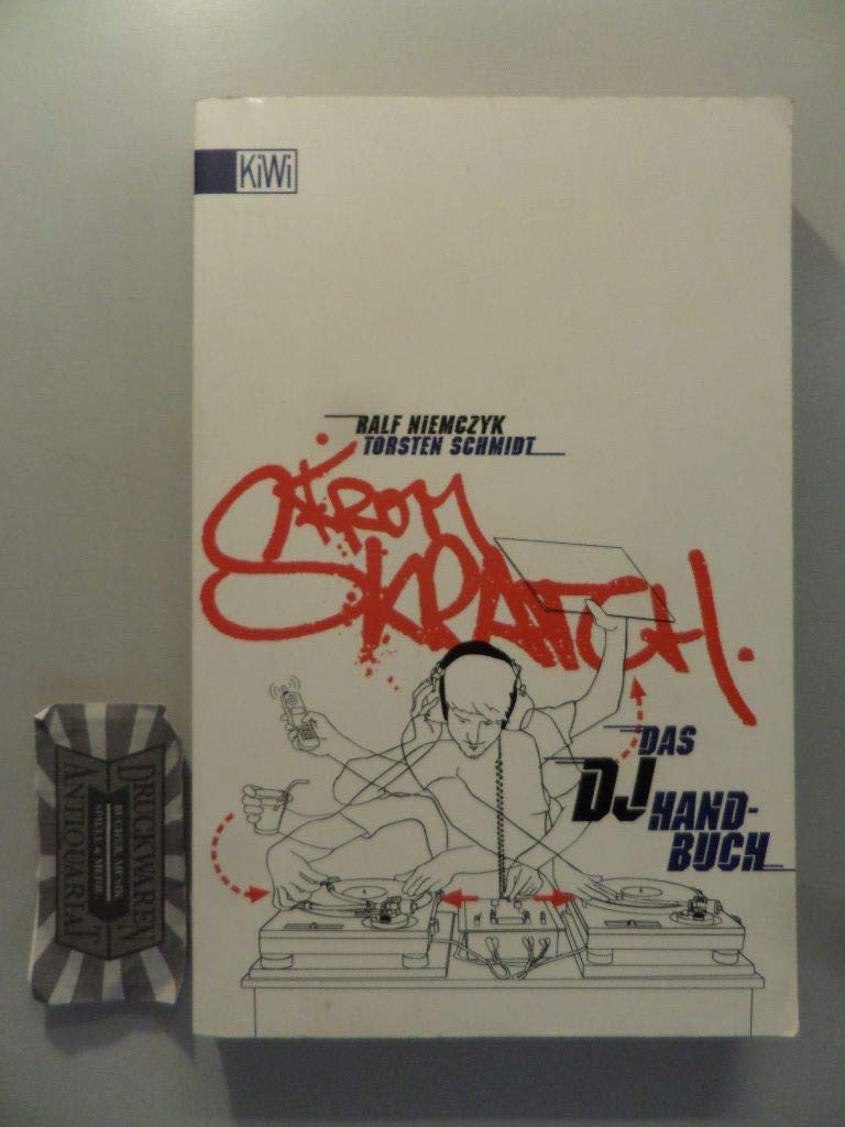From Skratch: Das DJ Handbuch (KiWi) Business & Technology Books
