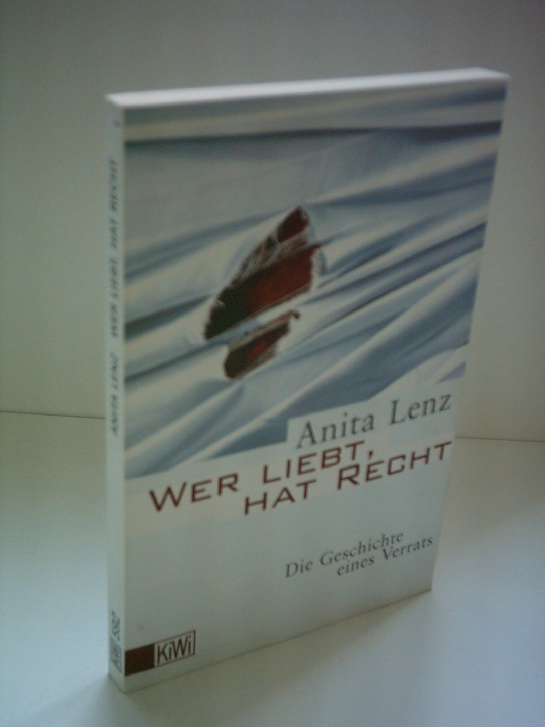 Wer liebt, hat Recht: die Geschichte eines Verrats (KiWi) Contemporary literature