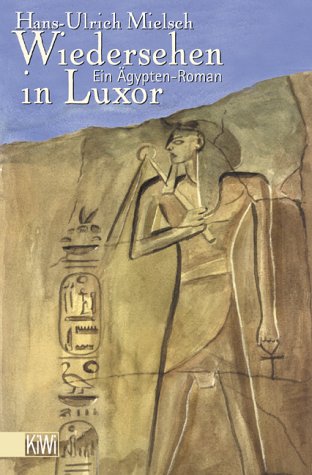 Wiedersehen in Luxor: Roman (KiWi) Contemporary literature