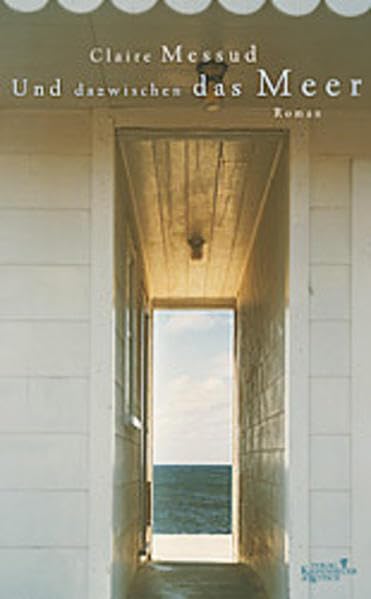 Und dazwischen das Meer: Roman Fiction
