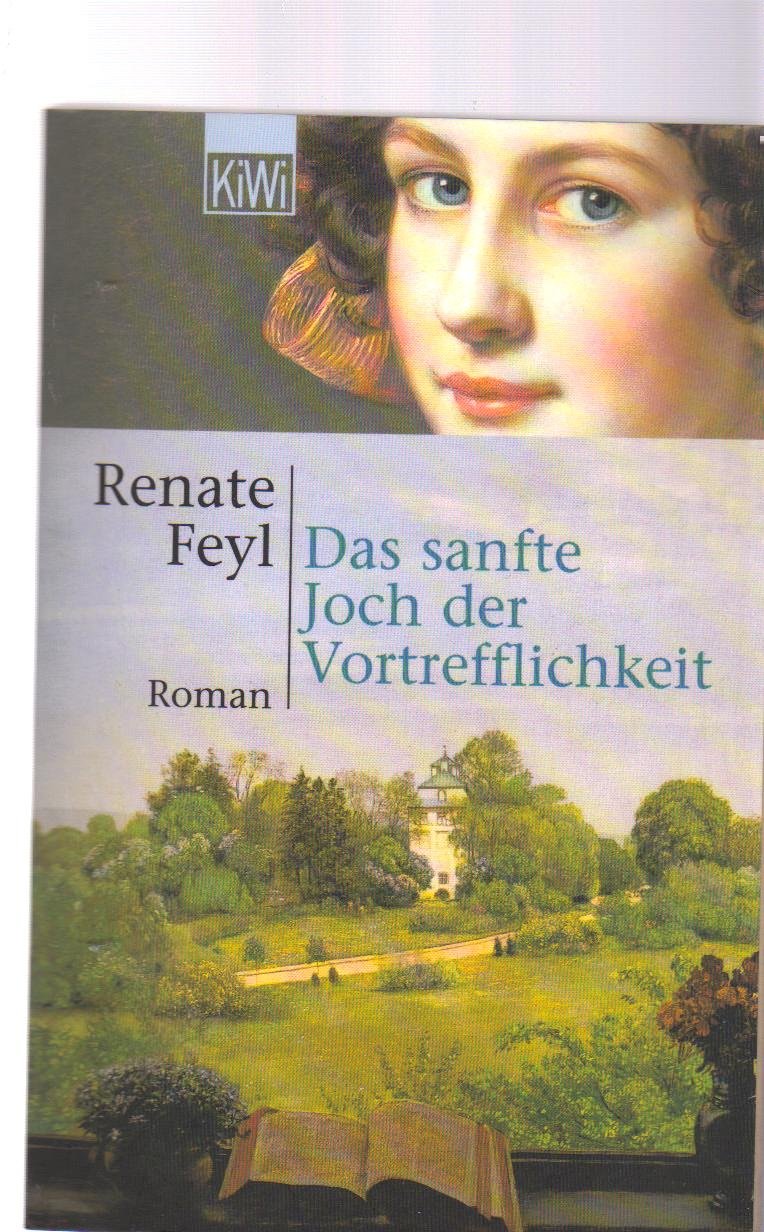Das sanfte Joch der Vortrefflichkeit: Roman (KiWi) Personalities