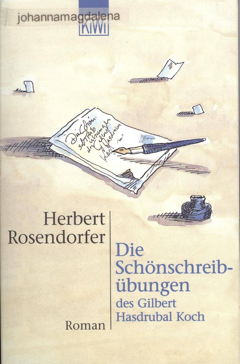 Die Schönschreibübungen des Gilbert Hasdrubal Koch (KiWi) Contemporary literature