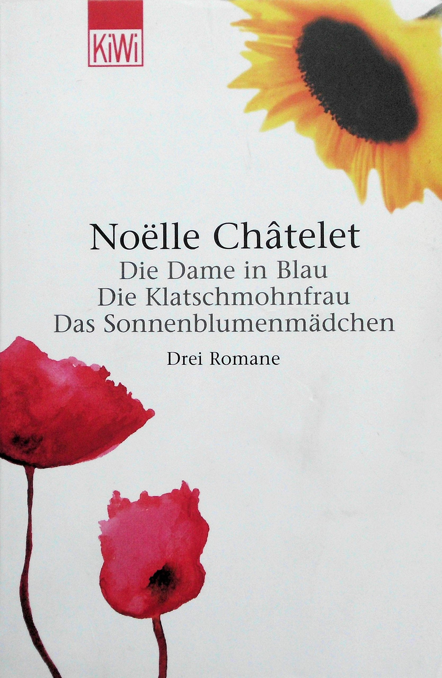 Die Dame in Blau / Die Klatschmohnfrau / Das Sonnenblumenmädchen Contemporary literature