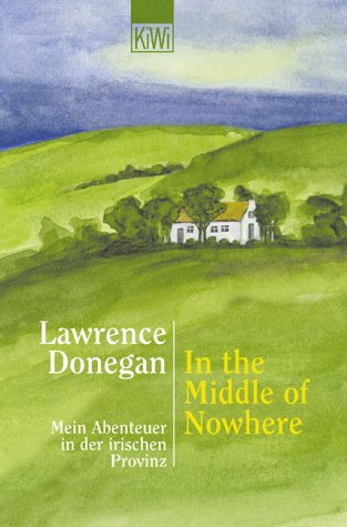In the Middle of Nowhere: Mein Abenteuer in der irischen Provinz (KiWi) Memories