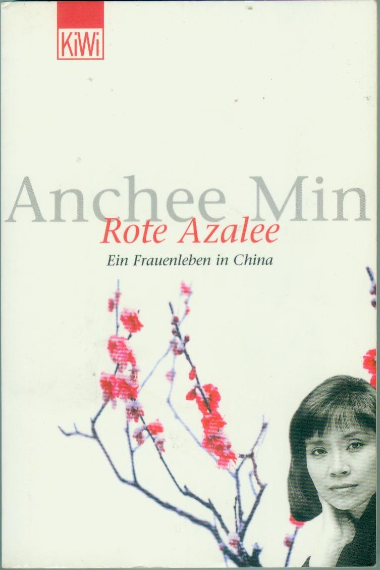 Rote Azalee: Ein Frauenleben in China (KiWi) Politics & Society