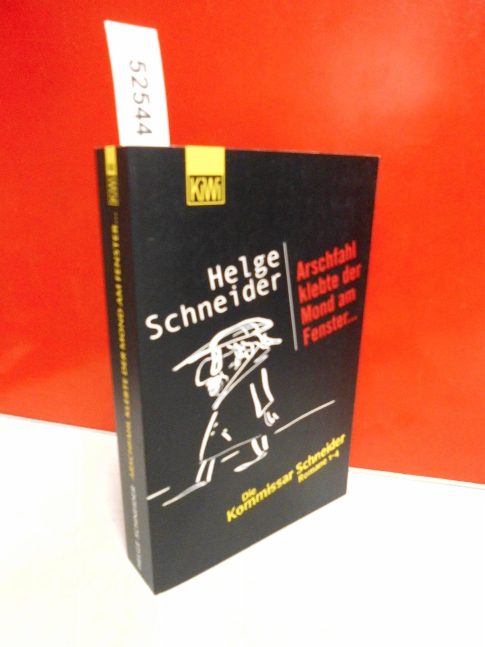 Arschfahl klebte der Mond am Fenster...: Die Kommissar Schneider Romane 1-4 (KiWi) Manga