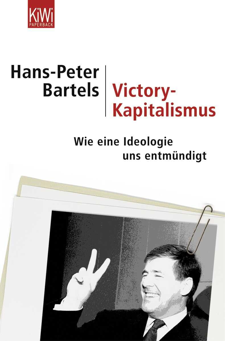Victory-Kapitalismus: Wie eine Ideologie uns entmüdigt (KiWi) Law