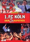 Product Image: 1. FC Köln: Der Aufstieg
