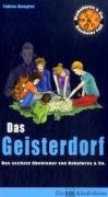 Das Geisterdorf: Das sechste Abenteuer von Kokolores & Co. Novels & Short Stories