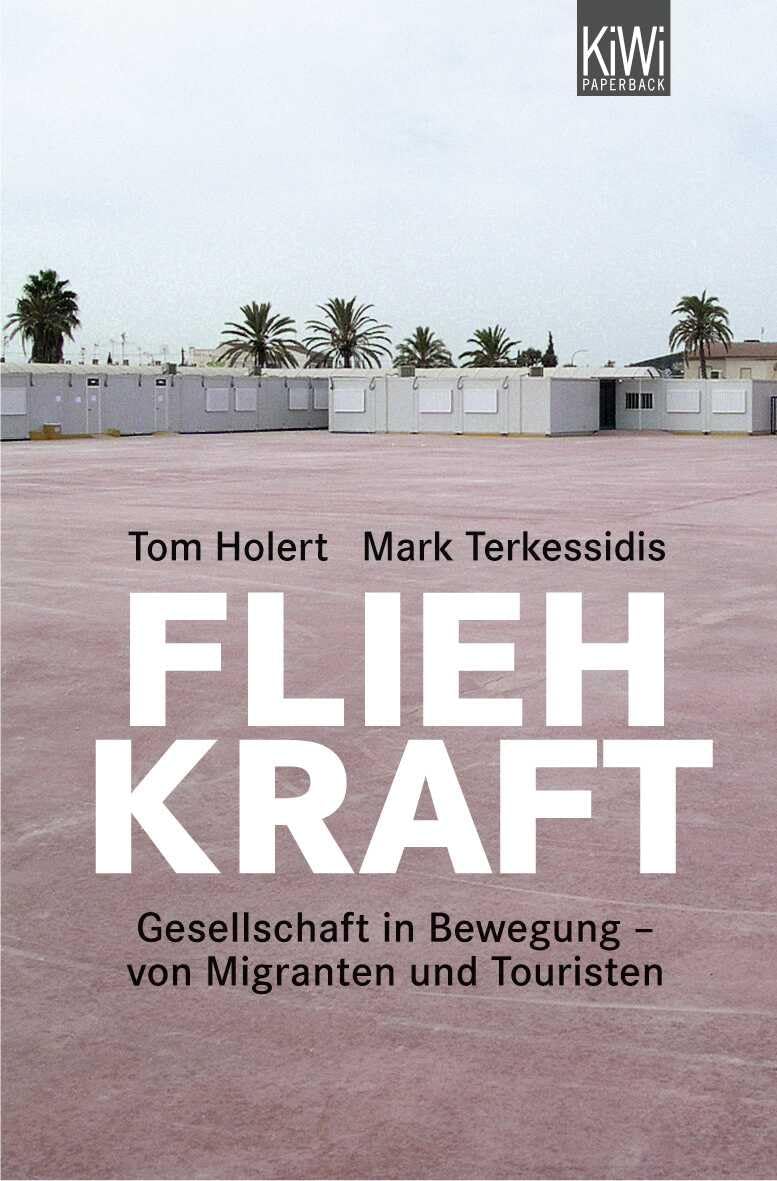 Fliehkraft: Gesellschaft in Bewegung - von Migranten und Touristen Books