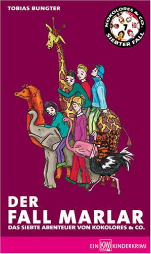 Der Fall Marlar: Das siebte Abenteuer von Kokolores & Co. Novels & Short Stories