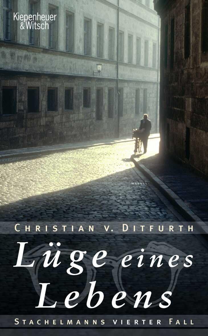 Lüge eines Lebens: Stachelmanns vierter Fall (Stachelmann ermittelt, Band 4) Contemporary literature