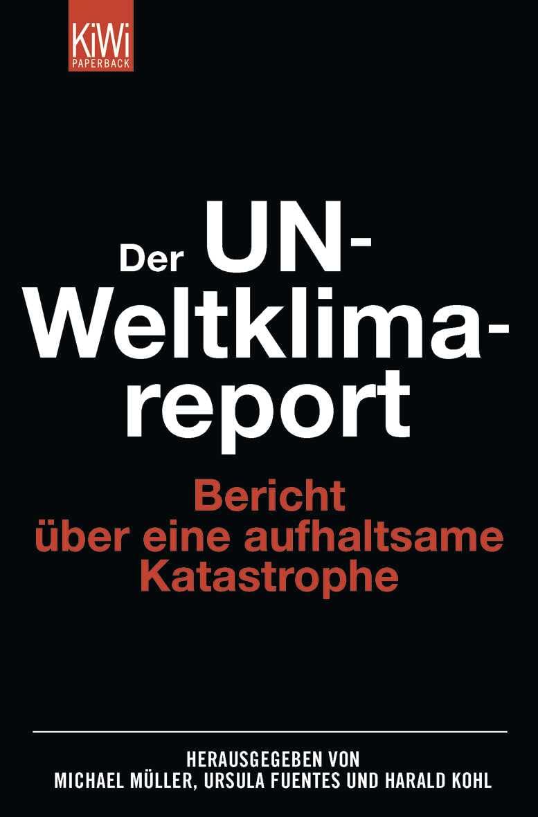 Der UN- Weltklimareport: Bericht über eine aufhaltsame Katastrophe Medicine