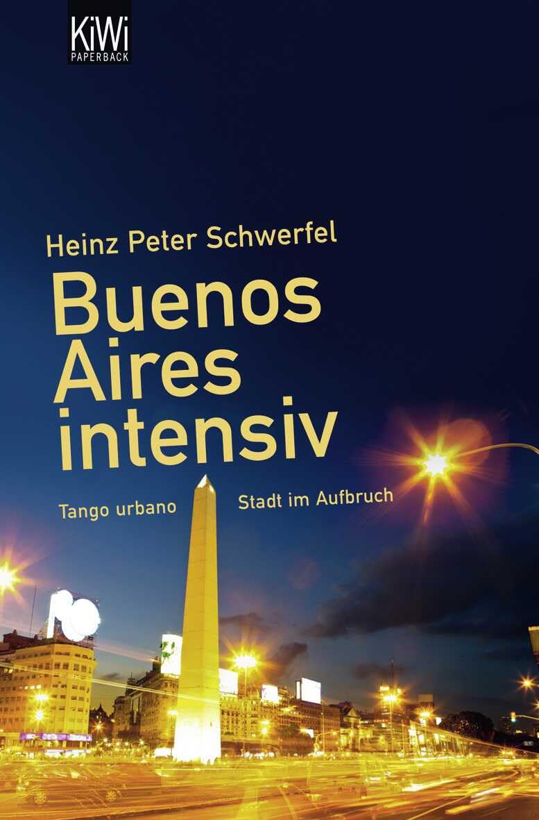 Buenos Aires intensiv: Tango urbano - Stadt im Aufbruch Social Sciences