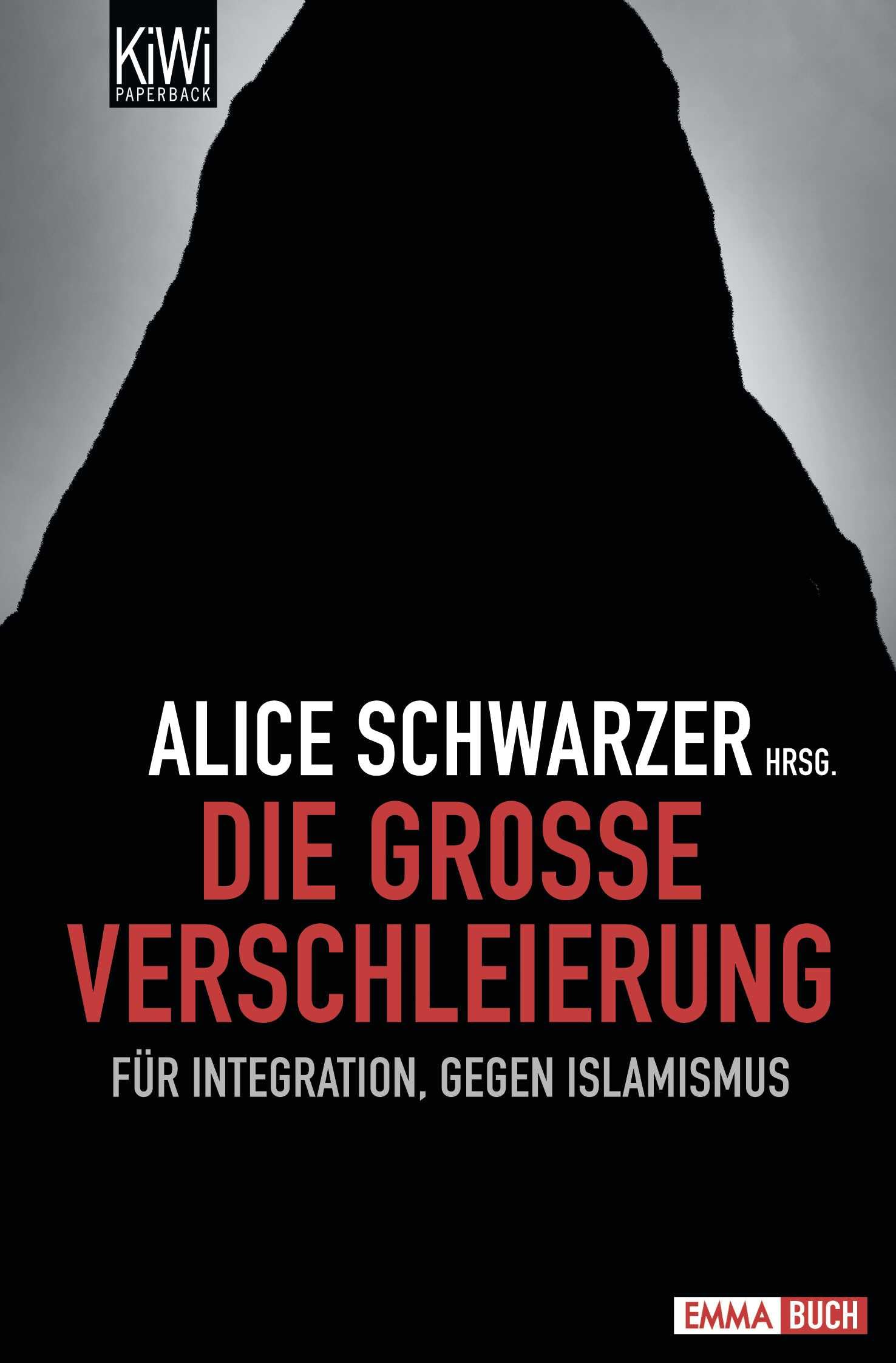 Die große Verschleierung: Für Integration, gegen Islamismus Essays & Short Stories
