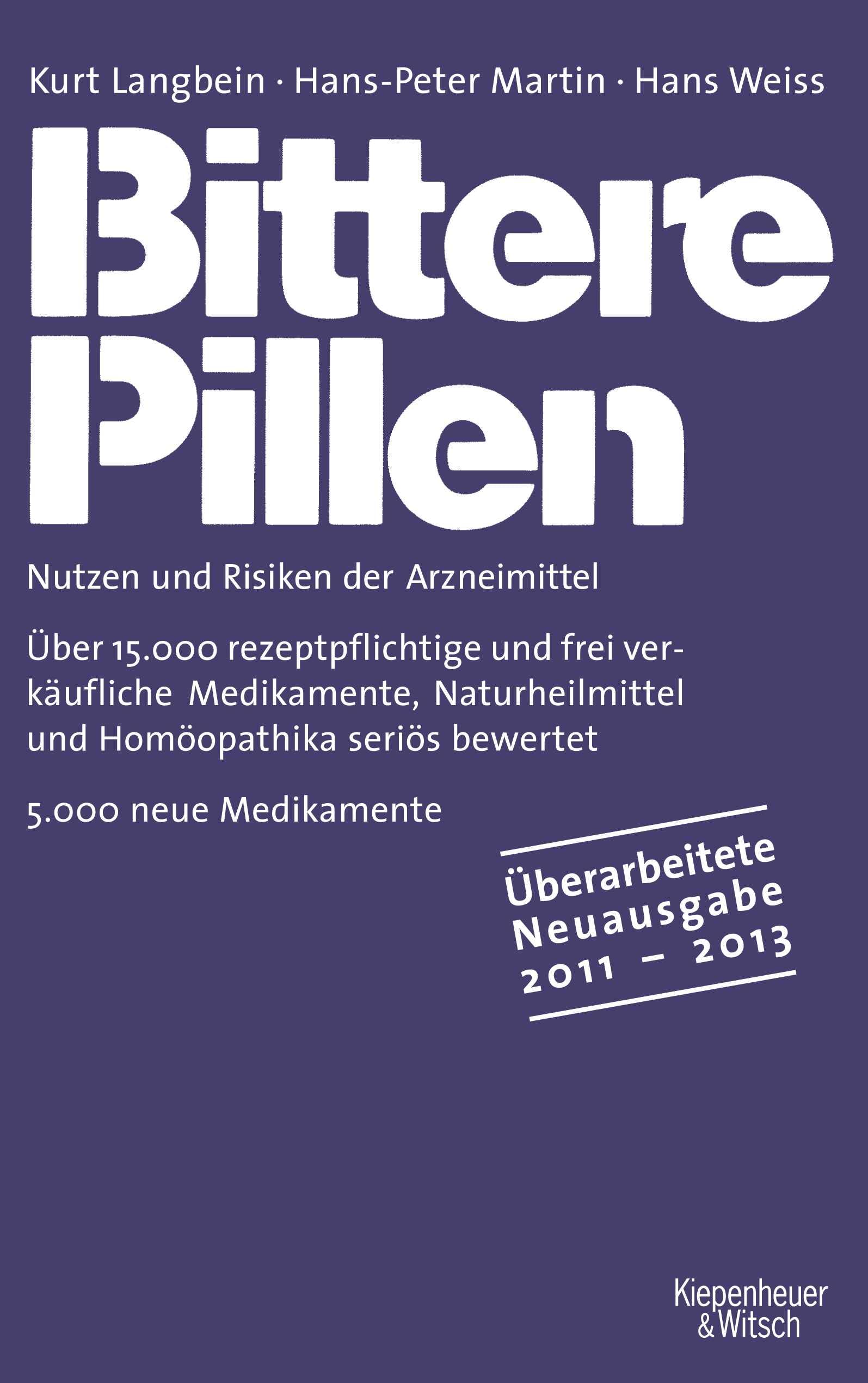Bittere Pillen 2011-2013: Nutzen und Risiken der Arzneimittel Health, Nutrition & Fitness