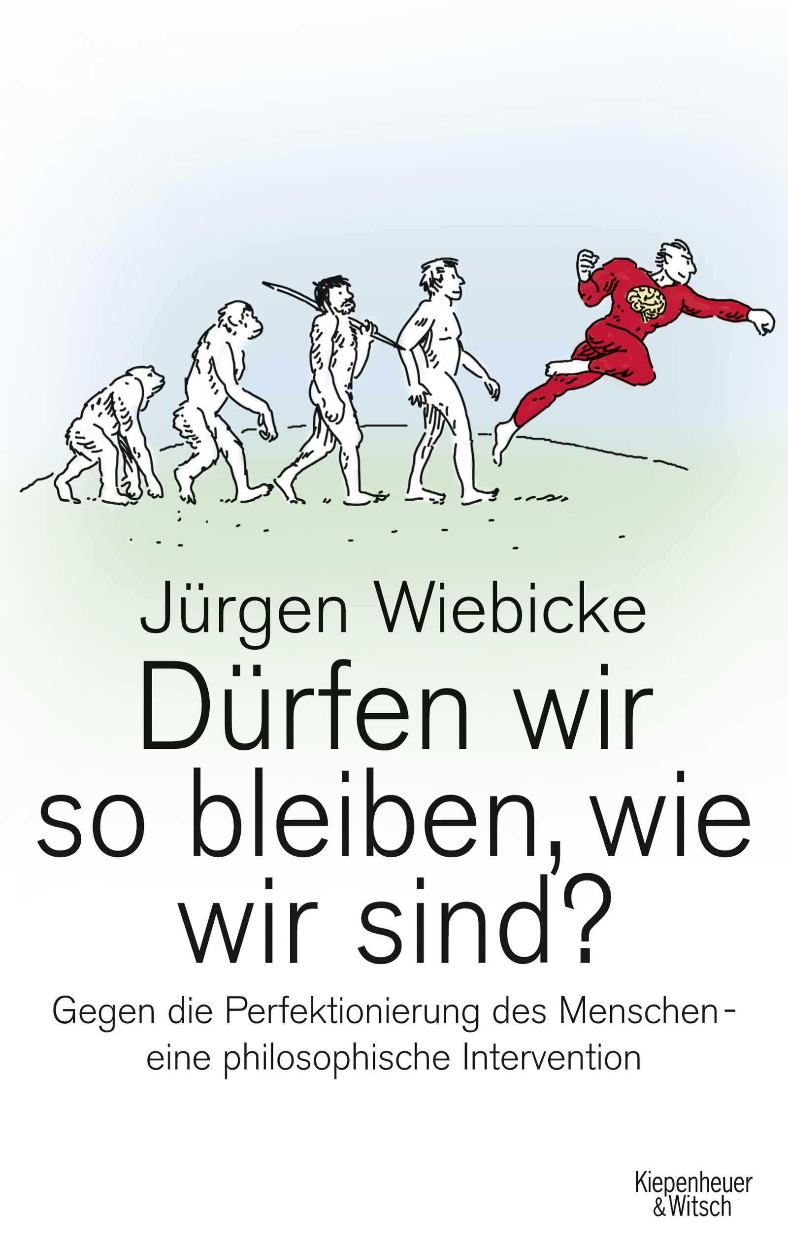 Dürfen wir so bleiben, wie wir sind? Philosophy