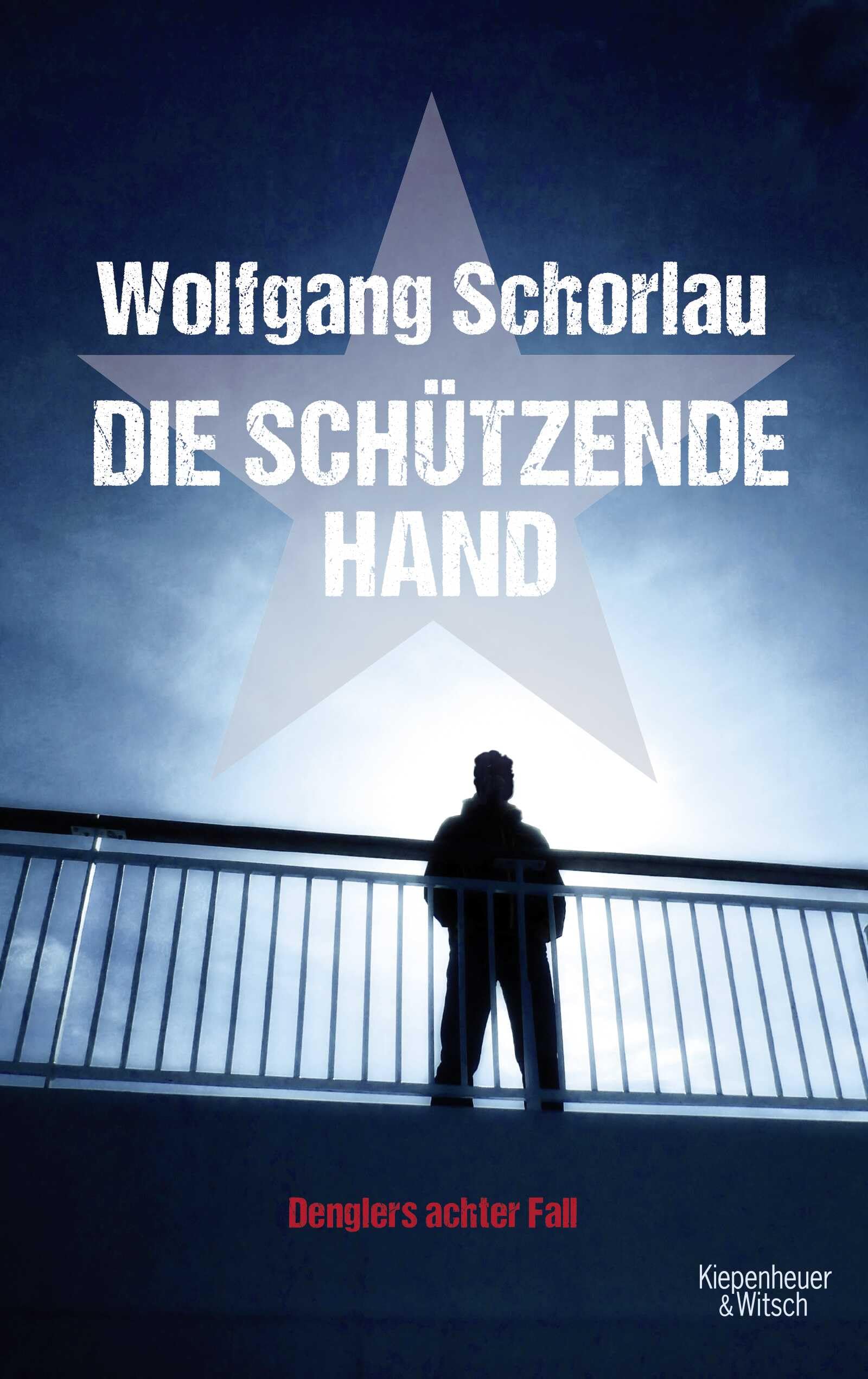 Die schützende Hand: Denglers achter Fall (Dengler ermittelt, Band 8) Contemporary literature