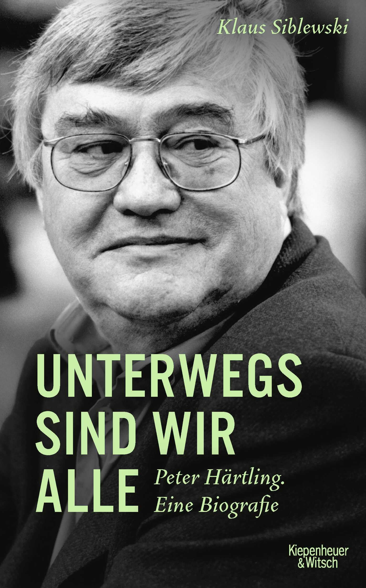 Unterwegs sind wir alle: Peter Härtling. Eine Biografie Poetry
