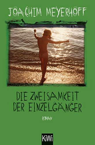 Die Zweisamkeit der Einzelgänger: Roman (Alle Toten fliegen hoch) Books