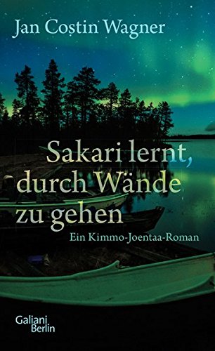 Sakari lernt, durch Wände zu gehen: Ein Kimmo-Joentaa-Roman Books